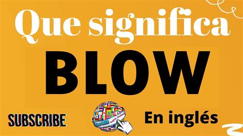 blowing en español|More.